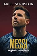 Ler Messi: o Gênio Completo, do autor Ariel Senosiain