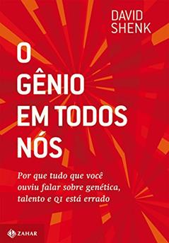 O Gênio Em Todos Nós, do autor David Shenk