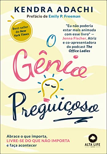 Ler O Gênio Preguiçoso: Abrace o que Importa, Livre-se do que Não Importa e Faça Acontecer, do autor Kendra Adachi
