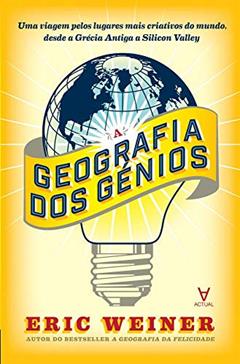 Geografia dos Génios, do autor Eric Weiner
