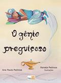 Ler O gênio preguiçoso, do autor Ana Paula Pedrosa Ler O gênio preguiçoso, do autor Ana Paula Pedrosa