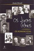 Ler Os Jovens Gênios: Os Romancistas (Volume 3), do autor Assis Brasil