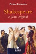 Ler Shakespeare, O Gênio Original. Coleção Estéticas, do autor Pedro Süssekind Ler Shakespeare, O Gênio Original. Coleção Estéticas, do autor Pedro Süssekind