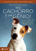 Ler Seu Cachorro É Um Gênio!, do autor Brian Hare; Vanessa Woods Ler Seu Cachorro É Um Gênio!, do autor Brian Hare; Vanessa Woods