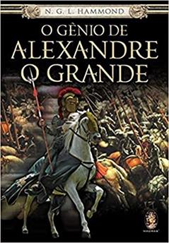 Gênio de Alexandre, o Grande, do autor N.G.L. Hammond