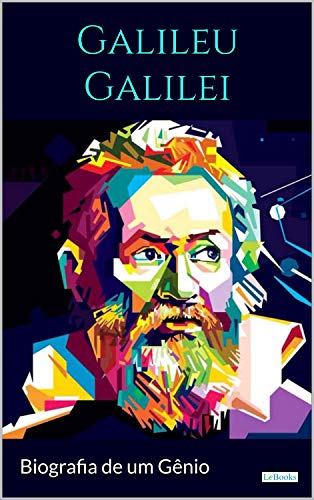 Ler GALILEI GALILEU: Biografia de um Gênio (Homens que Mudaram o Mundo), do autor Ludovico Geymonat