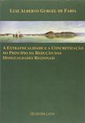 Ler Extrafiscalidade E A Concretização Do Principio Da Redução Das Desigualdades, do autor Luiz Alberto Gurgel Ler Extrafiscalidade E A Concretização Do Principio Da Redução Das Desigualdades, do autor Luiz Alberto Gurgel