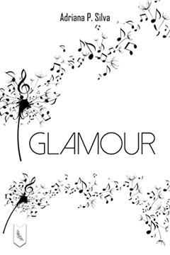Glamour, do autor Adriana P. Silva