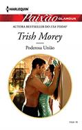 Ler Poderosa União (Harlequin Paixão Glamour Livro 6), do autor Trish Morey Ler Poderosa União (Harlequin Paixão Glamour Livro 6), do autor Trish Morey