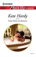 Ler Paixão Glamour 17. Uma Noite no Deserto, do autor Kate Hardy