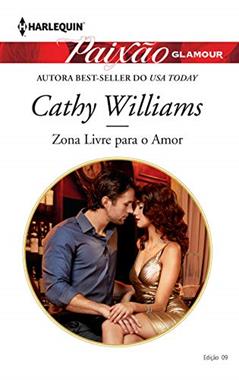 Zona Livre Para O Amor (Harlequin Paixão Glamour Livro 9), do autor Cathy Williams
