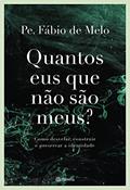 Ler Quantos eus que não são meus?: Como desvelar, construir e preservar a identidade, do autor Pe. Fábio de Melo