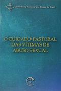 Ler Cuidado Pastoral das Vítimas de Abuso Sexual, O, do autor Conferência Nacional Dos Bispos Do Brasil