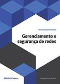 Ler Gerenciamento e segurança de redes (Tecnologia da Informação), do autor Lindenberg Barros de Sousa