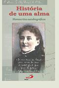 Ler História de uma Alma: Manuscritos Autobiográficos, do autor Santa Teresinha