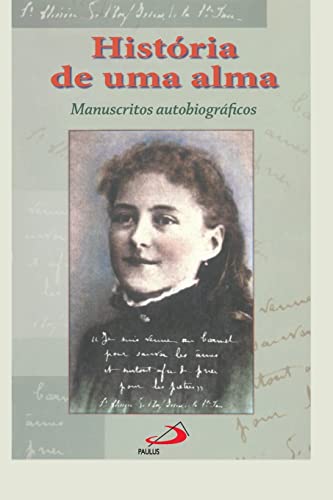 Ler História de uma Alma: Manuscritos Autobiográficos, do autor Santa Teresinha