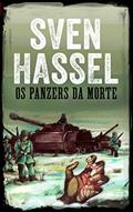 Ler Os Panzers da Morte: Edição em português (Série guerra Sven Hassel), do autor Sven Hassel