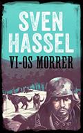 Ler Vi-Os Morrer: Edição em português (Série guerra Sven Hassel), do autor Sven Hassel Ler Vi-Os Morrer: Edição em português (Série guerra Sven Hassel), do autor Sven Hassel