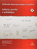 Ler Avaliação Neuropsicológica Cognitiva, do autor Alessandra Gotuzo Seabra; Natália Martins Dias; Fernando César Capovilla