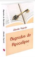 Ler Segredos do Apocalipse, do autor Autor Cláudio Fajardo Ler Segredos do Apocalipse, do autor Autor Cláudio Fajardo