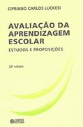Ler Avaliação da aprendizagem escolar: estudos e proposições, do autor Cipriano Luckesi