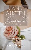 Ler Jane Austen Juvenília - volume 3: Cadernos originais da Jovenzinha Jane (Juvenilia completa: Jane Austen jovenzinha), do autor Jane Austen