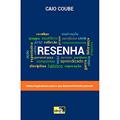 Ler Resenha: Ideias Inspiradoras Para o seu Desenvolvimento Pessoal, do autor Caio Coube