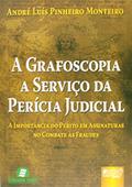 Ler Grafoscopia a Serviço da Perícia Judicial, A: A Importância do Perito em Assinaturas no Combate às Fraudes, do autor André Luís Pinheiro Monteiro Ler Grafoscopia a Serviço da Perícia Judicial, A: A Importância do Perito em Assinaturas no Combate às Fraudes, do autor André Luís Pinheiro Monteiro