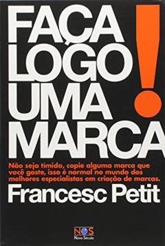 FACA LOGO UMA MARCA, do autor FRANCESC PETIT