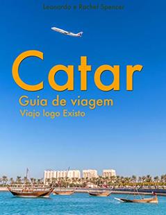 Catar - Guia de Viagem do Viajo logo Existo, do autor Viajo logo Existo