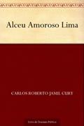Ler Alceu Amoroso Lima, do autor Carlos Roberto Jamil Cury