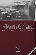 Ler Memórias, do autor Alceu Ferraz Costa Júnior