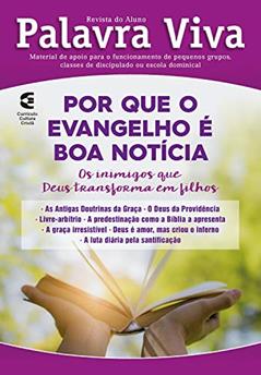 Por que o evangelho é a boa notícia? - Revista do aluno: Os inimigos que Deus transforma em filhos, do autor Alceu Lourenço