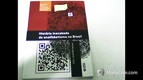 Ler História inacabada do analfabetismo no Brasil, do autor Alceu Ravanello Ferraro