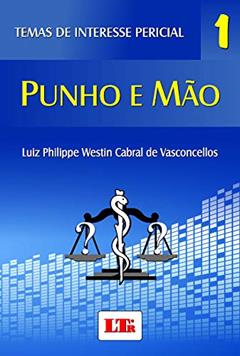 Temas de interesse pericial 1: Volume 1, do autor Luiz Philippe Westin Cabral de Vasconcellos