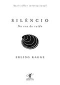 Ler Silêncio: Na era do ruído, do autor Erling Kagge