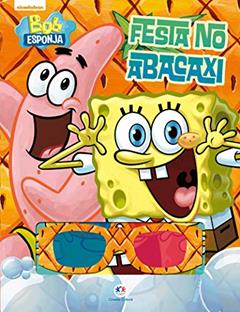 Bob Esponja - Festa no abacaxi, do autor Ciranda Cultural