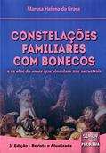 Ler Constelações Familiares com Bonecos - e os elos de amor que vinculam aos ancestrais, do autor Marusa Helena da Graça Ler Constelações Familiares com Bonecos - e os elos de amor que vinculam aos ancestrais, do autor Marusa Helena da Graça