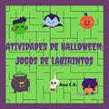 Ler Livro Labirintos de Halloween: Divirta-se com seus amigos solucionando labirintos do Dia das Bruxas!, do autor Ana C.R.