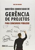 Ler Questoes Comentadas de Gerencia de Projetos Para Concursos Publicos, do autor Ricardo Ler Questoes Comentadas de Gerencia de Projetos Para Concursos Publicos, do autor Ricardo