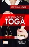 Ler A rebelião da toga, do autor José Renato Nalini Ler A rebelião da toga, do autor José Renato Nalini