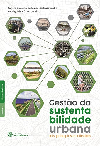 Ler Gestão da sustentabilidade urbana:: leis, princípios e reflexões, do autor Angelo Augusto Valles De Sá Mazzarotto; Rodrigo De Cássio Da Silva