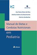Ler Manual de Dietas e Condutas Nutricionais em Pediatria, do autor Ana Paula Alves da Silva; Andréa Gislene do Nascimento; Patrícia Zamberlan dos Santos Ler Manual de Dietas e Condutas Nutricionais em Pediatria, do autor Ana Paula Alves da Silva; Andréa Gislene do Nascimento; Patrícia Zamberlan dos Santos