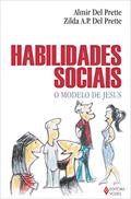 Ler Habilidades sociais: O modelo de Jesus, do autor Zilda A.P. Del Prette; Almir Del Prette