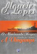 Ler O Almirante Negro. Revolta da Chibata. A Vingança, do autor Moacir C. Lopes