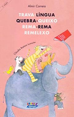 Trava-língua, quebra-queixo, rema-rema, remelexo, do autor Almir Correia