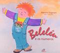 Ler Beleléu e os números, do autor Patrício Dugnani Ler Beleléu e os números, do autor Patrício Dugnani
