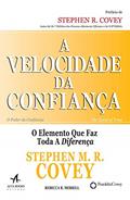 Ler A Velocidade da Confiança: o Elemento que faz Toda a Diferença, do autor Stephen M. R. Covey