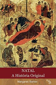 Natal - A História Original, do autor Margaret Barker
