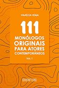 Ler 111 monólogos originais para atores contemporâneos: Volume 1, do autor Vanessa Veiga Ler 111 monólogos originais para atores contemporâneos: Volume 1, do autor Vanessa Veiga